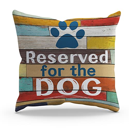 Funny Dog Reserved for The Dog Throw Pillow Cover 18x18