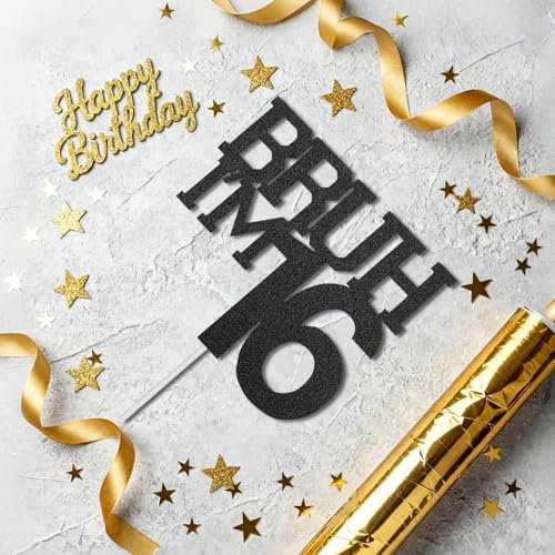 Bruh I'm 16 Black Glitter Cake Topper for 16th Birthday Party