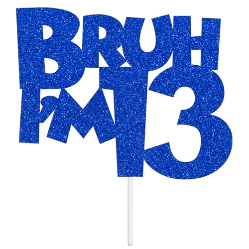 Bruh I'm 13 Blue Glitter Cake Topper Official Teenager Birthday Party
