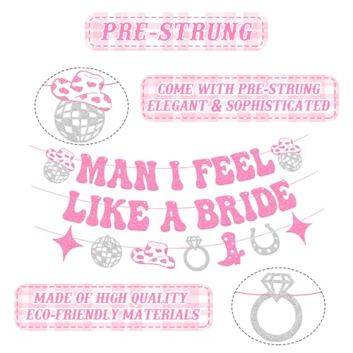 Man I Feel Like A Bride Banner - Western Cowgirl Bachelorette Party Decor