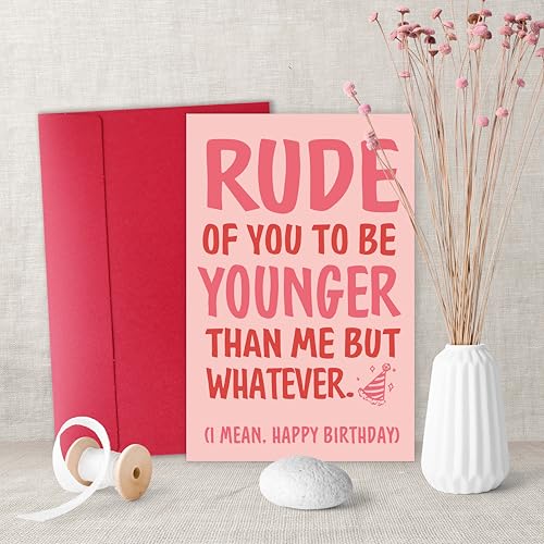 Funny Birthday Card for Friend or Sister - Humorous Sarcastic Joke