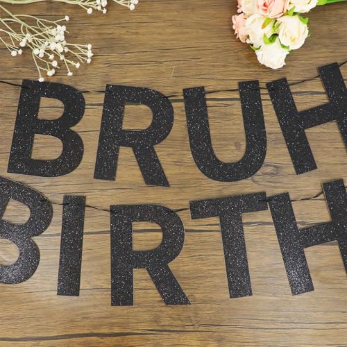 Bruh Birthday Baddie Banner - Black Glitter Party Decoration