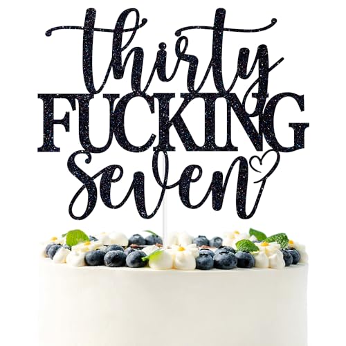 Black Glitter 'Thirty Fucking Seven' Cake Topper for 37th Birthday