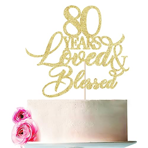80 Years Blessed & Loved Cake Topper - Gold Glitter Decoration