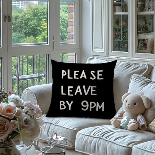 QROZIAR Funny Please Leave 9pm Pillow Cover - 18x18 Decorative Cushion