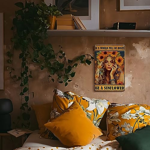 In a World of Roses Be A Sunflower Metal Sign Vintage Poster