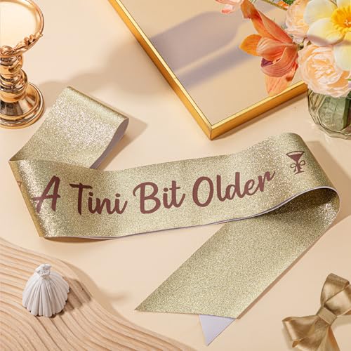 A Tini Bit Older Birthday Sash - Glitter Martini Theme Party Decor