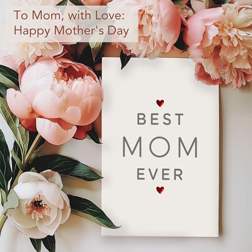 Elegant Mother's Day Card - Best Mom Ever | 4x6 with Envelope