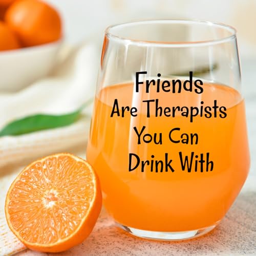 Funny Friendship Wine Glass - Friends Are Therapists You Can Drink With - 15 Oz - Variation: Friend Drink