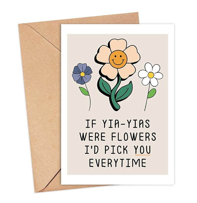 Yia-Yia Birthday Card - If Yia-Yias Were Flowers I'd Pick You