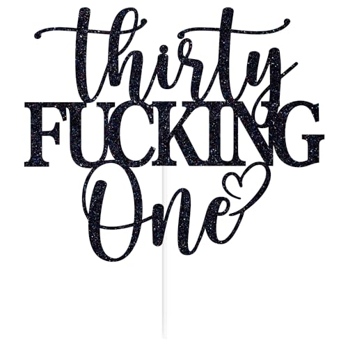 Thirty Fucking One Black Glitter Cake Topper for 31st Birthday