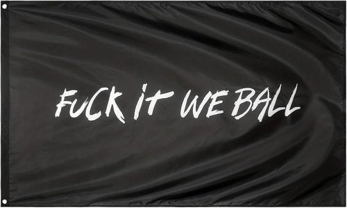 Fuck It We Ball Flag - 3x5 Ft Funny Banner for College Dorm, Man Cave & Bedroom Decor
