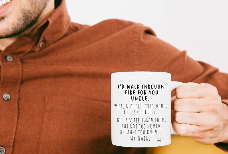 I’d Walk Through Fire For You Uncle Mug – Humorous Gift for Uncle, Funny Father’s Day, Birthday, Christmas