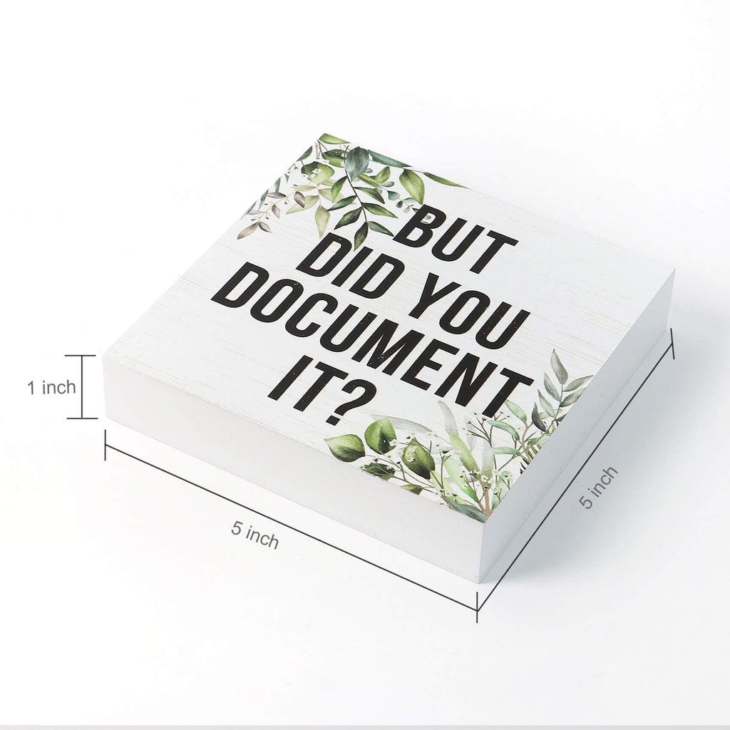 Double-Sided Wooden Box Sign, But Did You Document It Office Decor 2-in-1 Sayings Wood Block Signs, 5x5 Inches Reversible Table Centerpiece Decorations for Desk