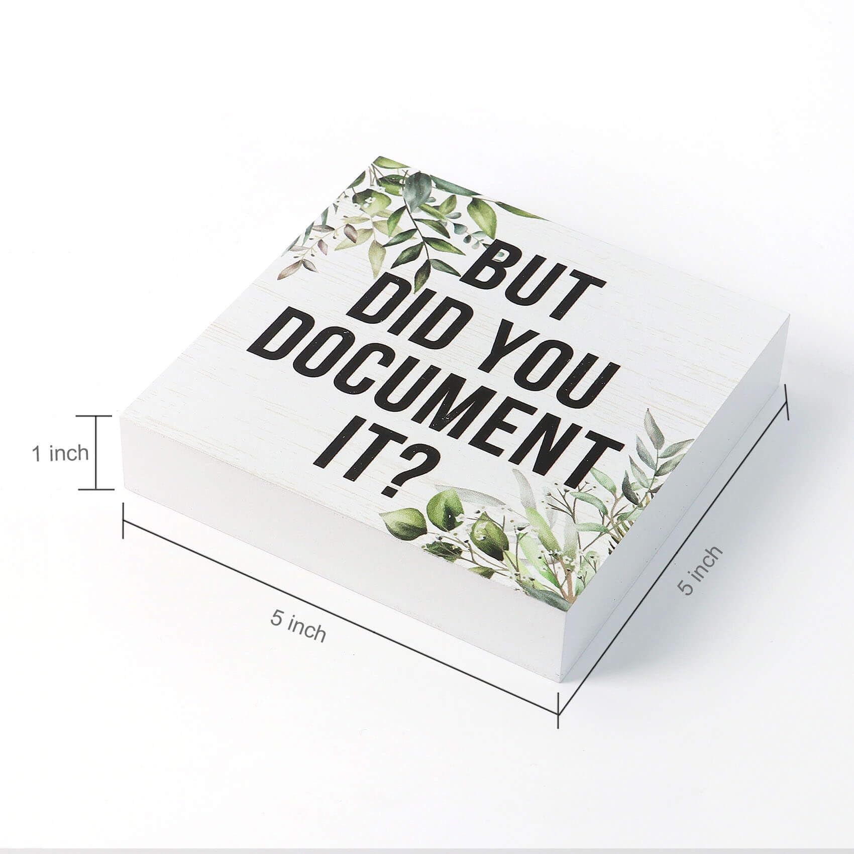 Double-Sided Wooden Box Sign, But Did You Document It Office Decor 2-in-1 Sayings Wood Block Signs, 5x5 Inches Reversible Table Centerpiece Decorations for Desk