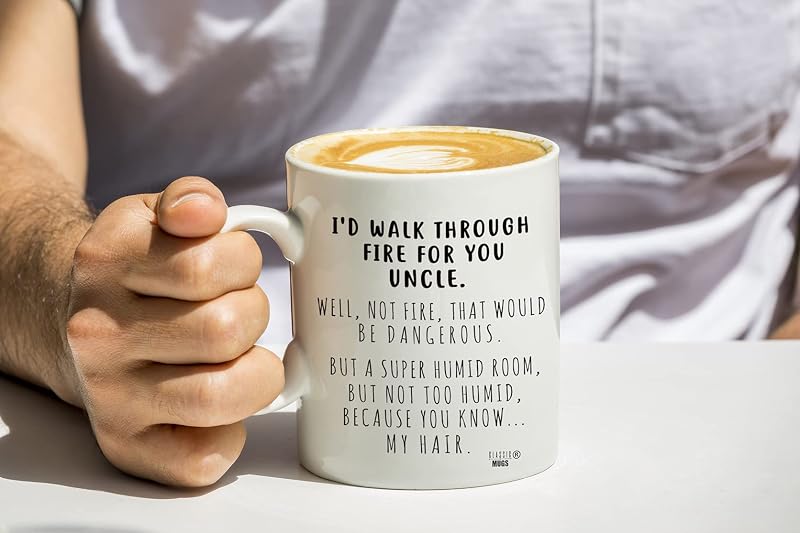 I’d Walk Through Fire For You Uncle Mug – Humorous Gift for Uncle, Funny Father’s Day, Birthday, Christmas