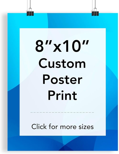 Custom Poster Print - Create Your Own Personalized Photo Poster | Premium Vinyl Wall Art - 8x10 Inches