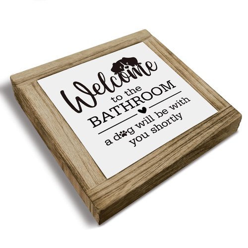 Dog Bathroom Decor, Funny Bathroom Decor, Interesting Wood Decoration for Restroom, Welcome to The Bathrooms A Dog Will be with You Sign, Indoor Bathrooms Toilet Wood Box Sign