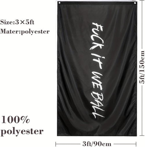 Fuck It We Ball Flag - 3x5 Ft Funny Banner for College Dorm, Man Cave & Bedroom Decor