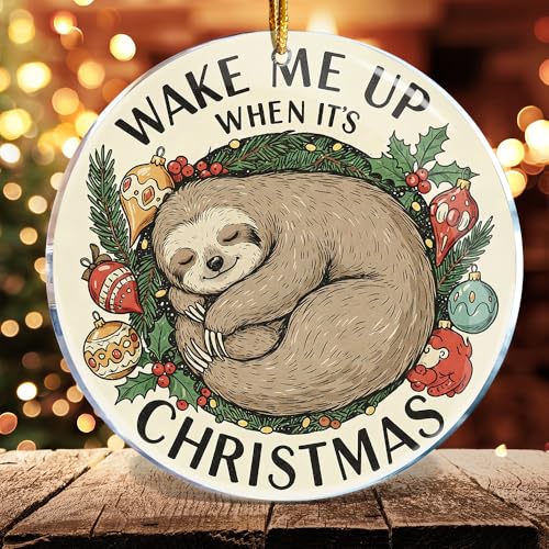 Wake Me Up When It's Christmas Sloth Ornament - 3.6" Acrylic