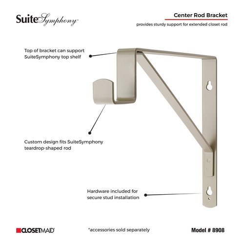 ClosetMaid SuiteSymphony Closet Bracket for Center Rod and Shelf Support, Add On Accessory, Satin Nickel