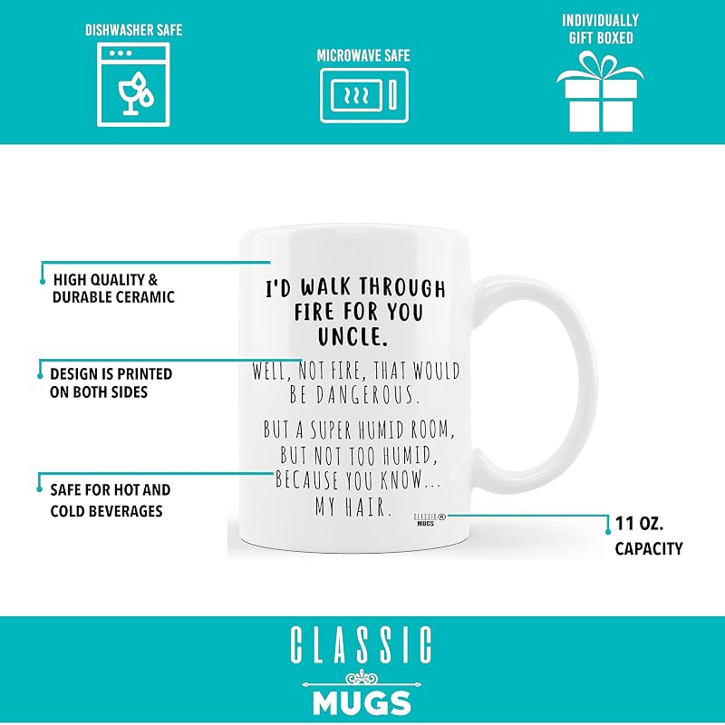 I’d Walk Through Fire For You Uncle Mug – Humorous Gift for Uncle, Funny Father’s Day, Birthday, Christmas