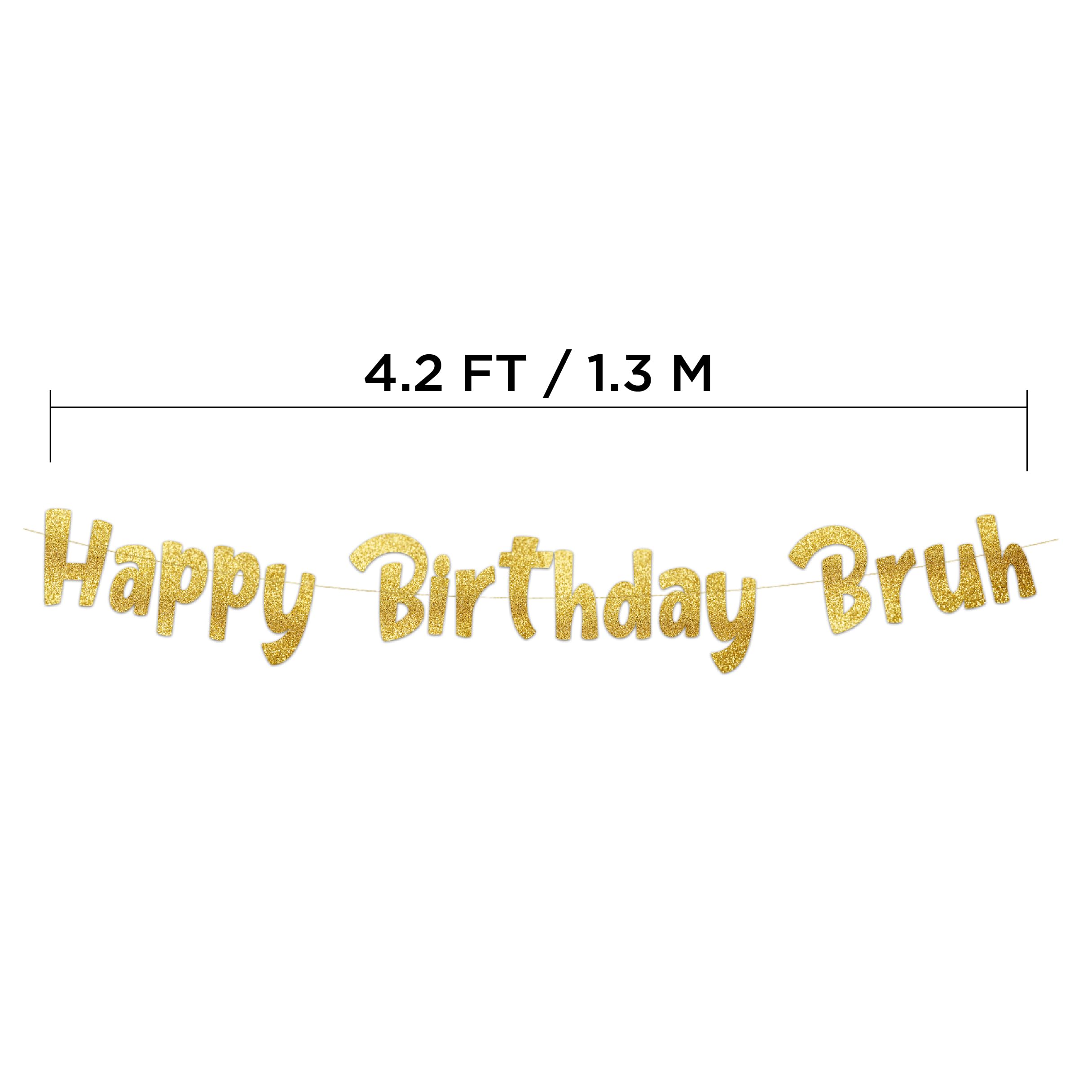 Pre-Strung Happy Birthday Bruh Gold Glitter Banner - Funny Birthday Decorations for Teen Boys and Girls - Party Supplies and Gifts