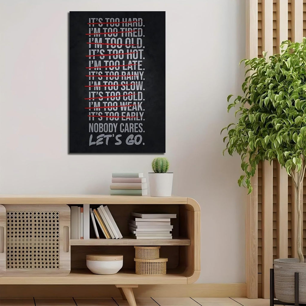 Nobody Cares Gym Poster - Inspirational Canvas Wall Art | Motivational Quotes for Home & Office - Unframed 16x24 Inches