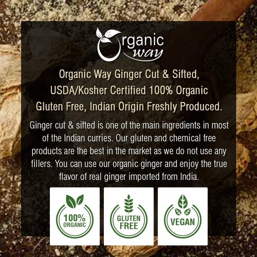 Organic Way Dried Ginger Root Cut & Sifted (Zingiber officinale) - Herbal Tea | Kosher & USDA Certified | Vegan, Non-GMO & Gluten Free | 100% Raw from India (2LBS - 32Oz.)