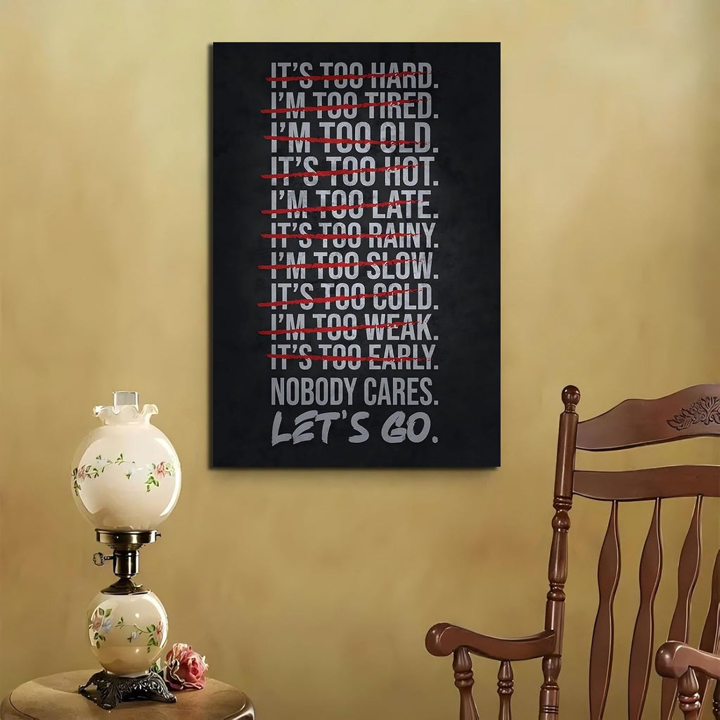 Nobody Cares Gym Poster - Inspirational Canvas Wall Art | Motivational Quotes for Home & Office - Unframed 16x24 Inches