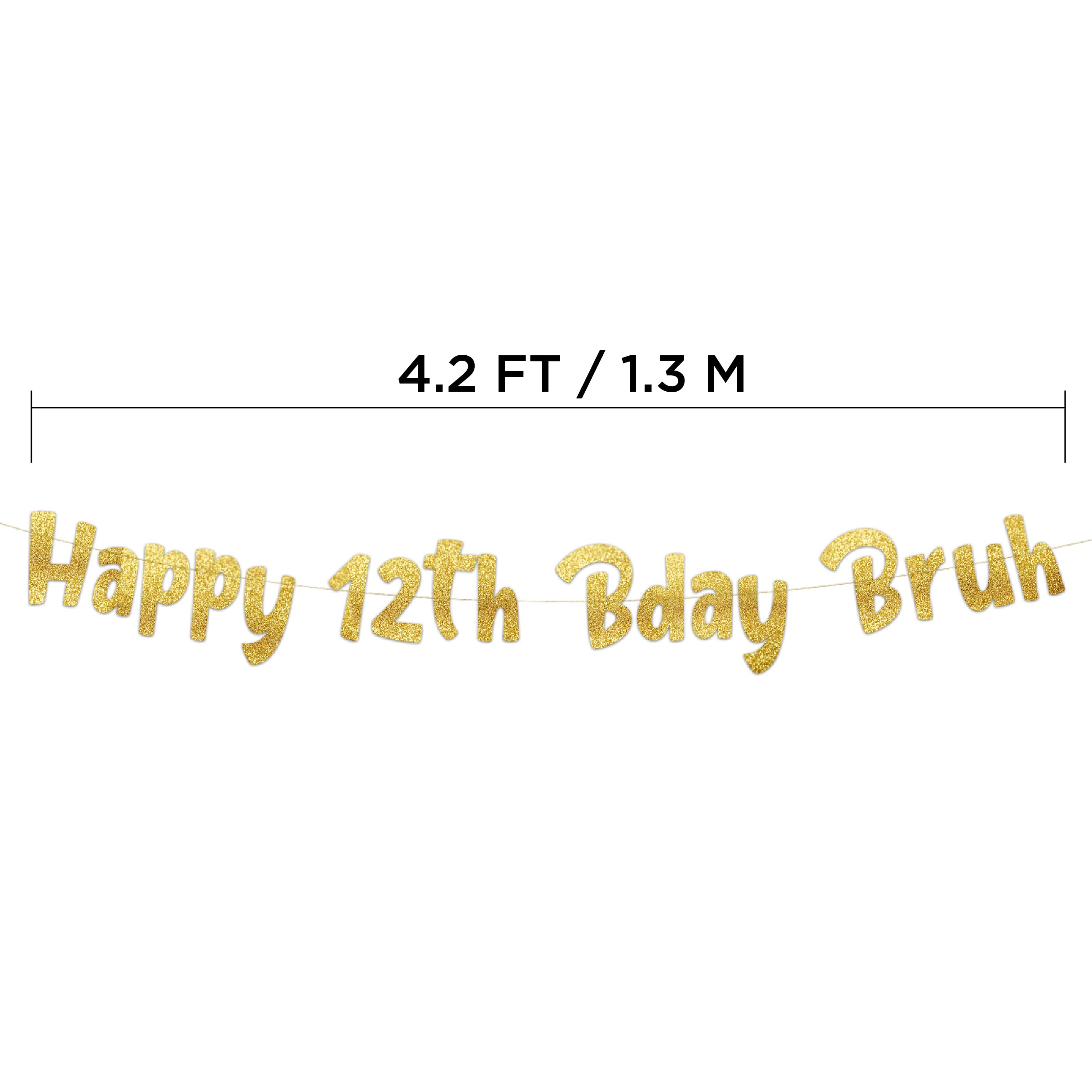 Pre-Strung Happy 12th Bday Bruh Gold Glitter Banner - Funny 12th Birthday Decorations for Boys and Girls - Birthday Party Supplies and Gifts