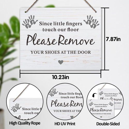 Please Remove Your Shoes Sign, 10x8 Inches Shoes Off Sign for Front Door, Since Little Fingers Touch Our Floor Door