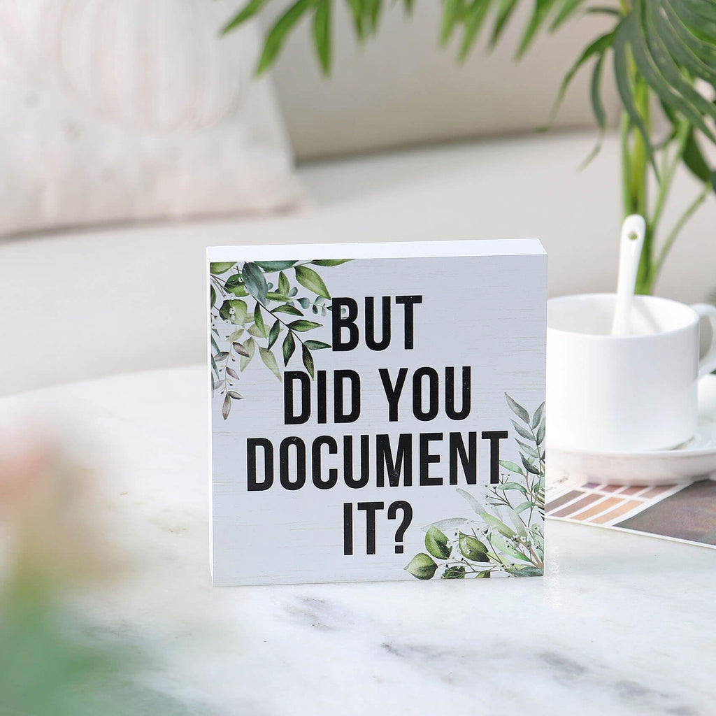 Double-Sided Wooden Box Sign, But Did You Document It Office Decor 2-in-1 Sayings Wood Block Signs, 5x5 Inches Reversible Table Centerpiece Decorations for Desk