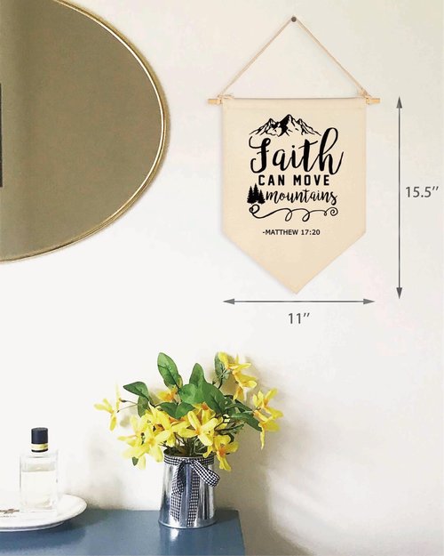 Faith Can Move Mountains - Canvas Hanging Flag Banner Wall Sign Decor - Inspirational Gift for Home,Office,Nursery,Kids Room,Living Room,Front Porch - Matthew 17:20 -Bible Verse Scripture Wall Decor