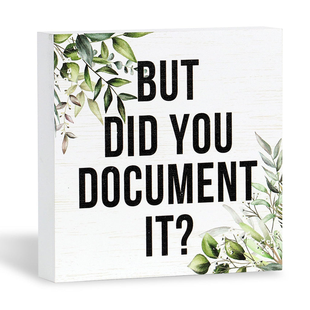 Double-Sided Wooden Box Sign, But Did You Document It Office Decor 2-in-1 Sayings Wood Block Signs, 5x5 Inches Reversible Table Centerpiece Decorations for Desk