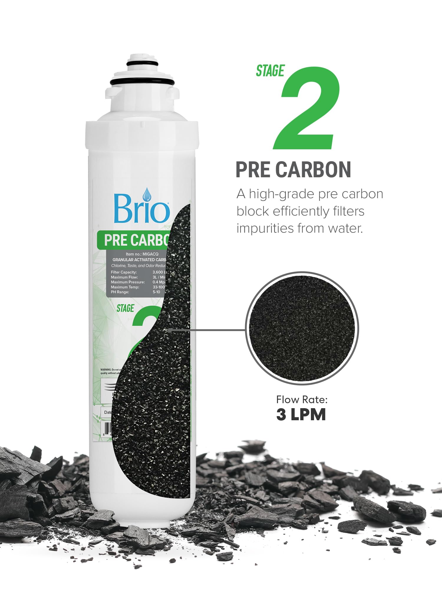 Brio Water Cooler Filter Replacement - Stage-2: Pre Carbon Granular Activated Carbon - for Brio model CLPOUROSC420RO