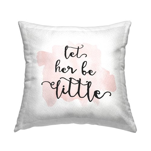 Stupell Industries Let Her Be Little Pink Nursery Baby Calligraphy Design by Amy Brinkman Throw Pillow