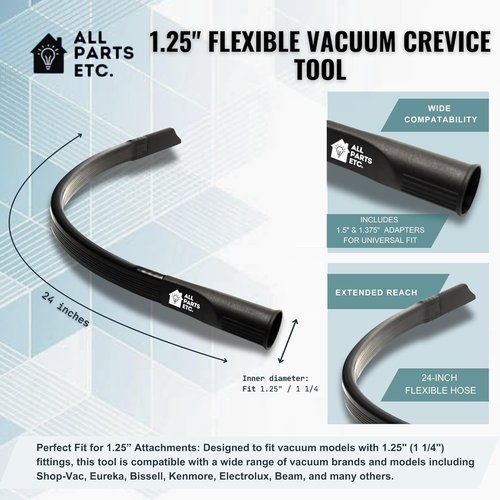 ALL PARTS ETC. 1.25" Flexible Flat Vacuum Crevice Tool/Under Side Refridgerators - 1.5" & 1.37" - 24" Long Hose Adaptor 2.5" to 1.25” Fits Wet Dry Vacuums - Shop Vac, Rigid, Workshop, Vac Master