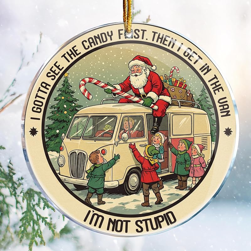 Funny Christmas Ornament 3.6 Inch Acrylic Stocking Stuffers - I Gotta See The Candy First