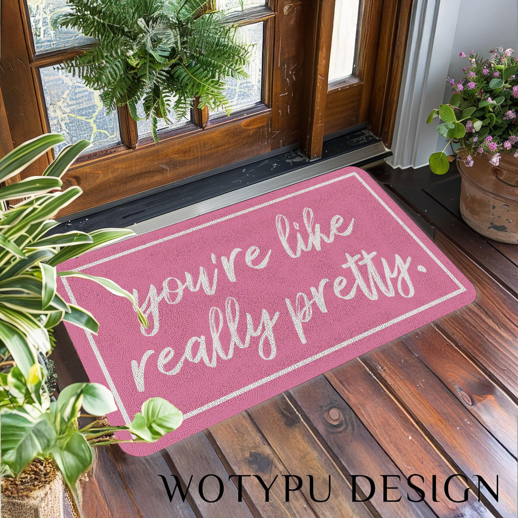 WOTYPU Coquette Pink Door Mat, Trendy Preppy Girly Pink Welcome Mats for Front Door, You're Like Really Pretty Doormat Outdoor Indoor Entrance Entryway, 17x30 Inches