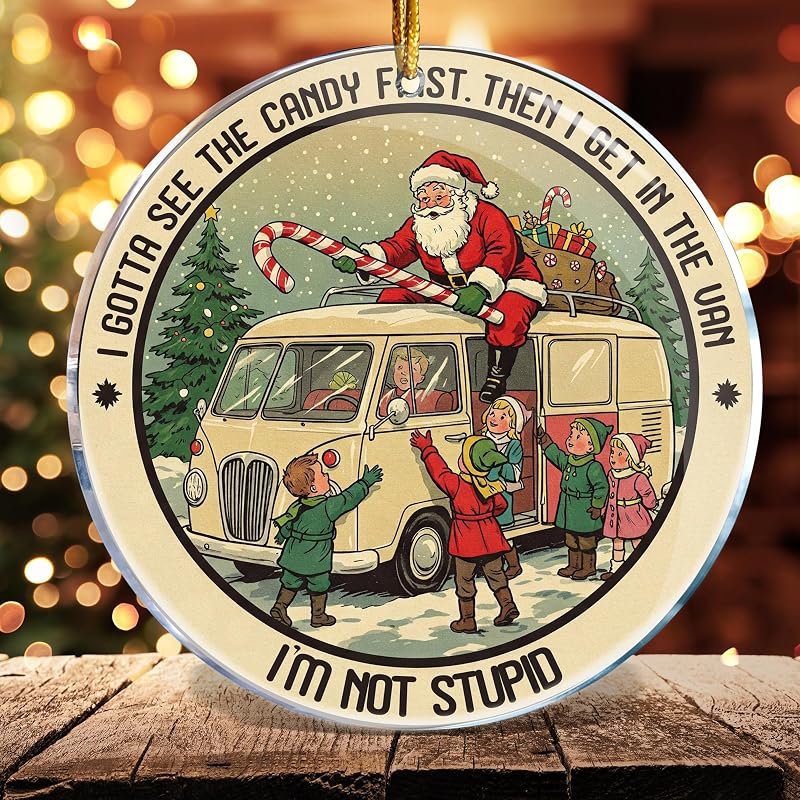 Funny Christmas Ornament 3.6 Inch Acrylic Stocking Stuffers - I Gotta See The Candy First